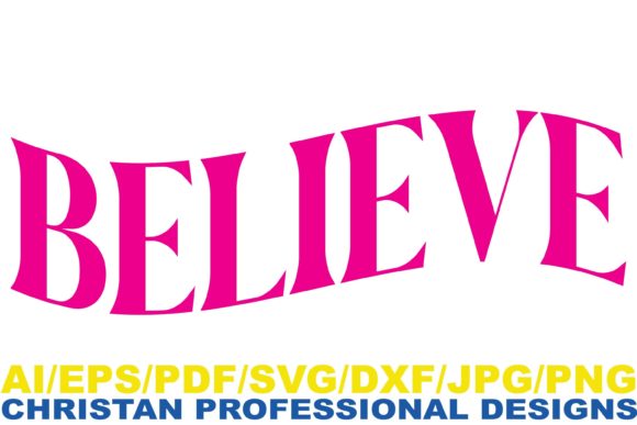 Believe Christian Design: Graphics for Faith Crafts