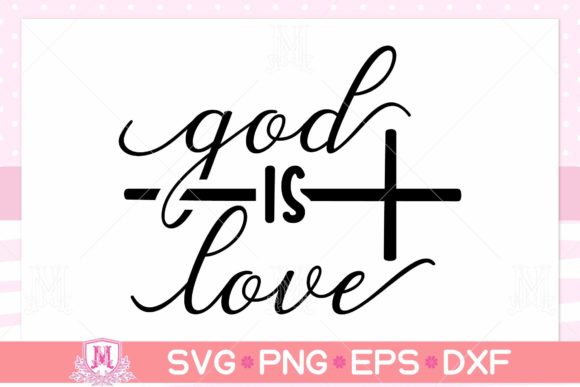 God is Love SVG: Graphics & Crafts for Branding
