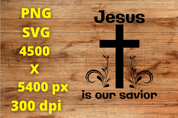 Jesus is Our Savior SVG: Graphics & Illustrations Review