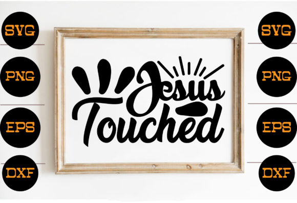 Jesus Touched: Graphics & Crafts for Local Branding
