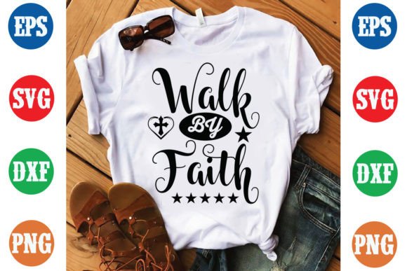 Walk by Faith Tee Graphics and Print Templates Review